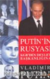 Putin'in Rusyası / KGB'den Devlet Başkanlığına