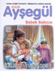 Küçük Ayşegül Bebek Bakıcısı (HC)