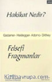Hakikat Nedir? Felsefi Fragmanlar