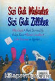 Sizi Gidi Miskinler, Sizi Gidi Zilliler