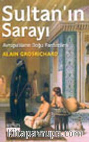 Sultan'ın Sarayı Avrupalıların Doğu Fantezileri