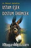 Ustam Eşek Dostum Örümcek