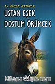 Ustam Eşek Dostum Örümcek