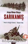 Ateşe Dönen Dünya: Sarıkamış (Cd Hediyeli)