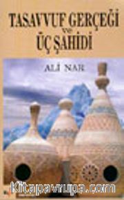 Tasavvuf Gerçeği ve Üç Şahidi