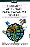 Dış Ticarette Alternatif Para Kazanma Yolları