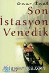 Son İstasyon Venedik