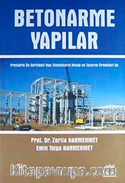 Betonarme Yapılar <br /> Prefabrik Ön Gerilmeli Yapı Elemanların Hesap ve Tasarım Örnekleri İle
