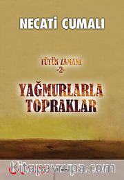Yağmurlarla Topraklar / Tütün Zamanı 2