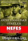 Güneydoğudan Öyküler & Nefes Vatan Sağolsun