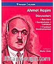 Ahmet Haşim Düzyazıları <br /> Bize Göre, Gurabahane-i Laklakan, Frankfurt Seyahatnamesi