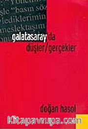 Galatasaray'da Düşler / Gerçekler