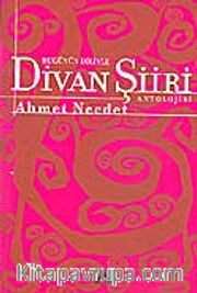 Bugünün Diliyle Divan Şiiri Antolojisi