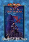 Kara Dalamar / Ejderha Mızrağı Kahramanlar