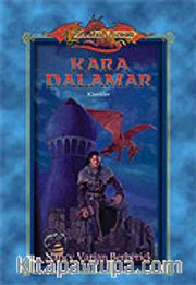 Kara Dalamar / Ejderha Mızrağı Kahramanlar