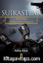 Suikastlar / Paylarına Ölüm Düşen Adamlar