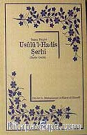 İmam Birgivi Usulü'l-Hadis Şerhi <br /> Hadis Usulü
