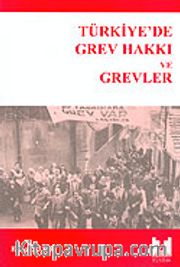 Türkiye'de Grev Hakkı ve Grevler