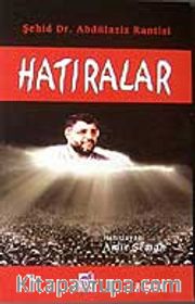 Şehid Dr. Abdülaziz Rantisi Hatıralar