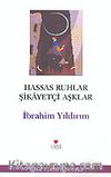 Hassas Ruhlar Şikayetçi Aşklar