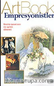 Empresyonistler / Resim Sanatının En Işıltılı Dönemi