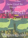 Eylemci / Daha Güzel Bir Dünya İçin