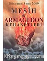 Dünyanın Sonu 2009 / Mesih <br /> Armagedon Kehanetleri