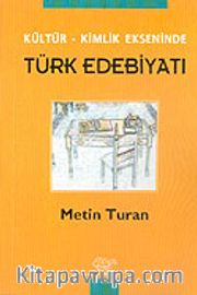 Kültür - Kimlik Ekseninde Türk Edebiyatı