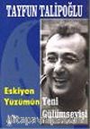 Eskiyen Yüzümün Yeni Gülümseyişi