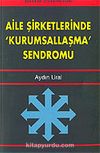 Aile Şirketlerinde Kurumsallaşma Sendromu