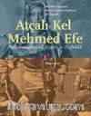 Atçalı Kel Mehmed Efe & Batı Anadolu’da Eşkıyalık ve Zeybeklik