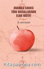 Anadolu Sahası Türk Masallarında Elma Motifi