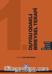 Duygu Odaklı Bireysel Terapi Nisan 2017 Ders Notları