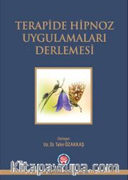 Terapide Hipnoz Uygulamaları Derlemesi