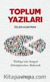 Toplum Yazıları & Türkiye’nin Sosyal Dönüşümüne Bakmak