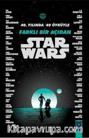 Starwars 40. Yılında 40 Öyküyle Farklı Bir Açıdan