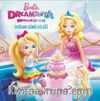 Barbie Dreamtopia Hayaller Ülkesi Doğum Günü Dileği