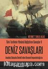 Türk Tarihinin Yönünü Değiştiren Savaşlar 2 Deniz Savaşları & Anadolu Selçuklu Devleti’nden Osmanlı İmparatorluğu’na 