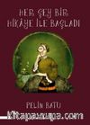 Her Şey Bir Hikaye İle Başladı