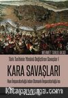 Türk Tarihinin Yönünü Değiştiren Savaşlar 1 Kara Savaşları & Hun İmparatorluğu’ndan Osmanlı İmparatorluğu’na