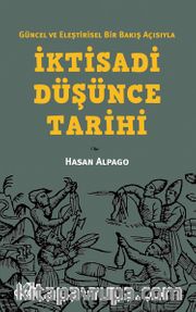 İktisadi Düşünce Tarihi <br /> Güncel ve Eleştirisel Bir Bakış Açısıyla