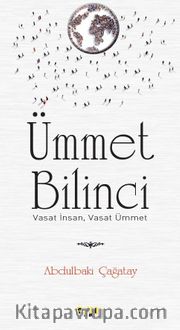 Ümmet Bilinci <br /> Vasat İnsan, Vasat Ümmet