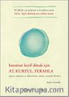 Hayattan Keyif Almak İçin: At, Kurtul, Ferahla