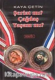 Şeriat mı? Çağdaş Yaşam mı?