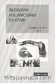 Bilgisayar Kullanıcısının İlk Kitabı