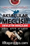 Aksaçlılar Meclisi -1 / Devletin Bekçileri