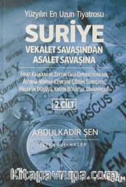 Suriye Vekalet Savaşından Asalet Savaşına (2. Cilt)
