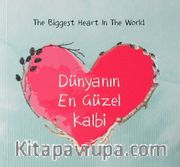 Dünyanın En Güzel Kalbi (Küçük Boy)