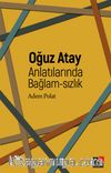 Oğuz Atay Anlatılarında Bağlam-sızlık