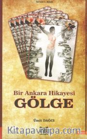 Gölge <br /> Bir Ankara Hikayesi